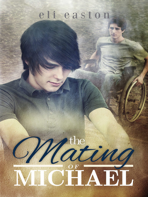 Title details for The Mating of Michael by Eli Easton - Available